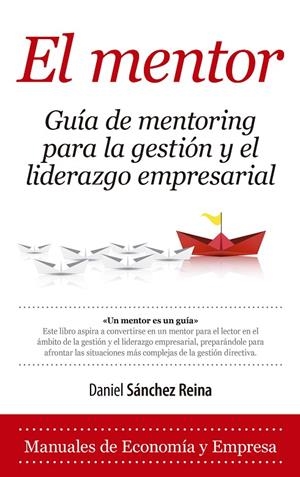 MENTOR, EL | 9788416776429 | SÁNCHEZ REINA, DANIEL