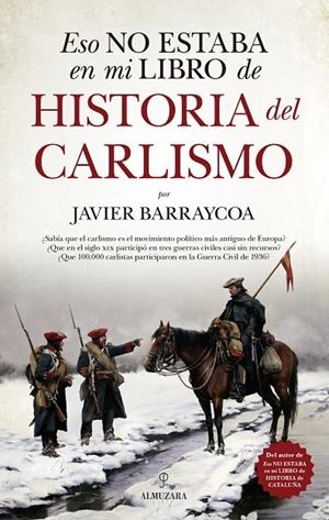 ESO NO ESTABA EN MI LIBRO DE HISTORIA DEL CARLISMO | 9788417797256 | BARRAYCOA, JAVIER
