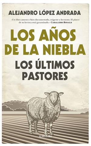 AÑOS DE LA NIEBLA, LOS | 9788416776870 | LÓPEZ ANDRADA, ALEJANDRO