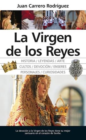 VIRGEN DE LOS REYES, LA | 9788417797997 | CARRERO RODRÍGUEZ, JUAN