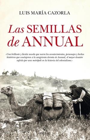 SEMILLAS DE ANNUAL, LAS | 9788416100972 | CAZORLA PRIETO, LUIS MARÍA