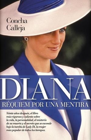 DIANA RÉQUIEM POR UNA MENTIRA | 9788417044473 | CALLEJA, CONCHA
