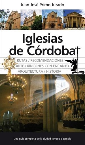 IGLESIAS DE CÓRDOBA | 9788492924929 | PRIMO JURADO, JUAN JOSÉ