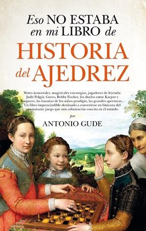 ESO NO ESTABA EN MI LIBRO DE AJEDREZ | 9788417229672 | GUDE FERNÁNDEZ, ANTONIO VENTURA