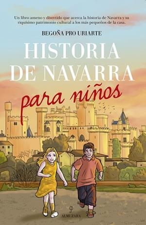 HISTORIA DE NAVARRA PARA NIÑOS | 9788417418366 | PRO URIARTE, BEGOÑA