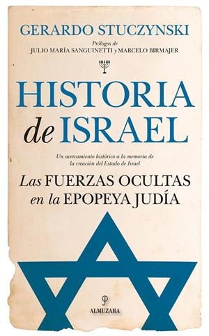 HISTORIA DE ISRAEL. LAS FUERZAS OCULTAS EN LA EPOPEYA JUDÍA | 9788417044824 | STUCZYNSKI, GERARDO