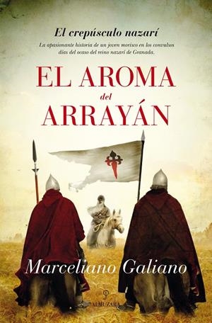 AROMA DEL ARRAYÁN, EL | 9788416100217 | GALIANO RUBIO, MARCELIANO