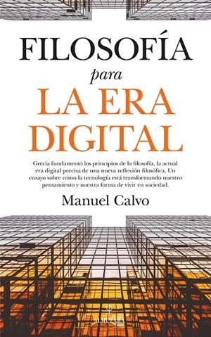 FILOSOFÍA PARA LA ERA DIGITAL | 9788417229535 | CALVO JIMÉNEZ, MANUEL
