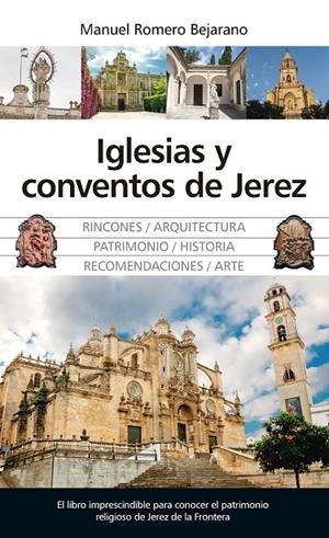 IGLESIAS Y CONVENTOS DE JEREZ | 9788417418298 | ROMERO BEJARANO, MANUEL