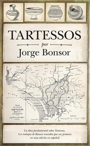 TARTESSOS DE BONSOR | 9788416392926 | BONSOR, JORGE
