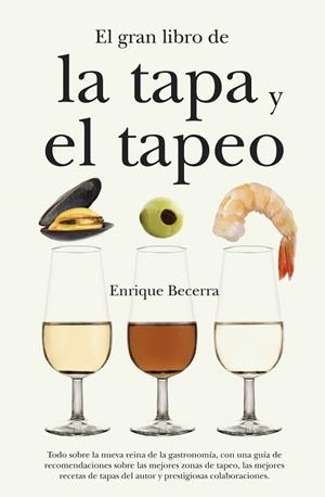 GRAN LIBRO DE LA TAPA Y EL TAPEO, EL | 9788492573516 | BECERRA GÓMEZ, ENRIQUE