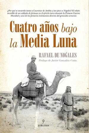 CUATRO AÑOS BAJO LA MEDIA LUNA | 9788416392100 | NOGALES, RAFAEL DE