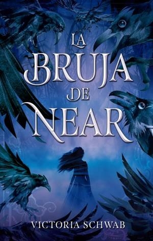 BRUJA DE NEAR, LA | 9788492918348 | SCHWAB, V. E.