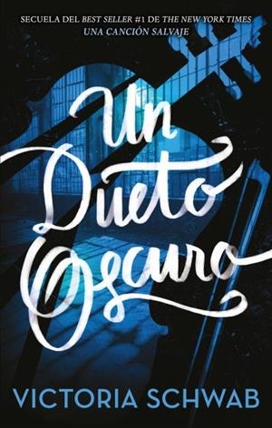 MONSTRUOS DE VERITY 02, LOS. UN DUETO OSCURO | 9788496886957 | SCHWAB, V. E.