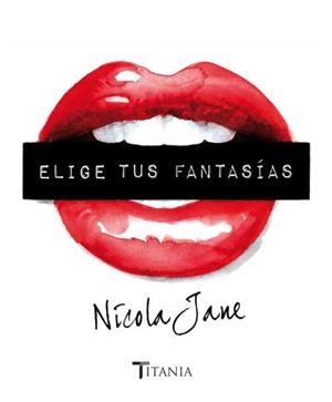 ELIGE TUS FANTASÍAS | 9788492916979 | JANE, NICOLA