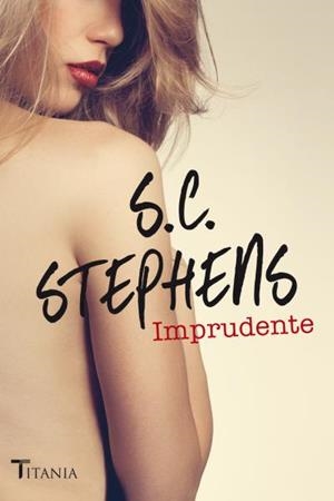 IMPRUDENTE | 9788492916764 | STEPHENS, S. C.
