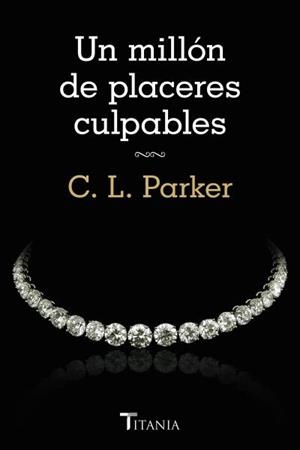 MILLÓN DE PLACERES CULPABLES, UN | 9788492916788 | PARKER, CL