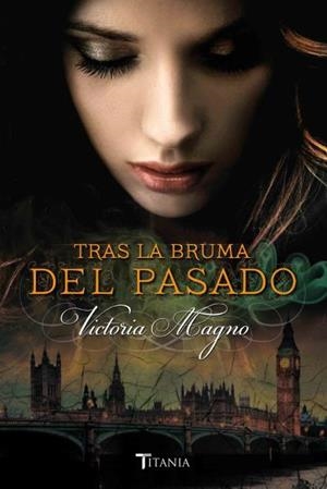 TRAS LA BRUMA DEL PASADO | 9788416327003 | MAGNO, VICTORIA