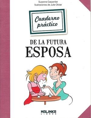CUADERNOS PRÁCTICO DE LA FUTURA ESPOSA | 9788415322429