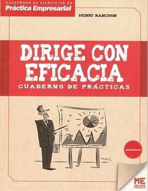DIRIGE CON EFICACIA. CUADERNO DE PRÁCTICAS | 9788415322450