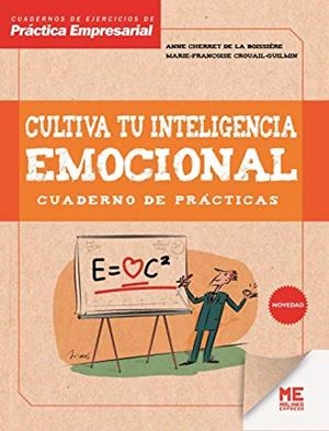 CULTIVA TU INTELIGENCIA EMOCIONAL. CUADERNO DE PRÁCTICAS | 9788415322931