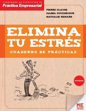 ELIMINA TU ESTRÉS. CUADERNO DE PRÁCTICAS | 9788415322948 | CLAUSE, PIERRE