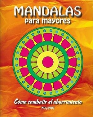 MANDALAS PARA MAYORES. CÓMO COMBATIR EL ABURRIMIENTO | 9788415322702