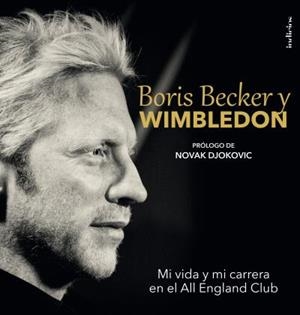 BORIS BECKER Y WIMBLEDON | 9788415732150 | BOWERS, CHRIS / BECKER, BORIS