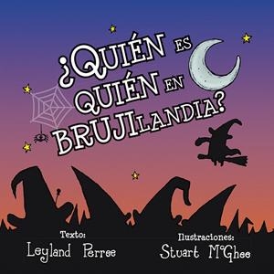 ¿QUIÉN ES QUIÉN EN BRUJILANDIA | 9788416117277 | PERREE, LEYLAND