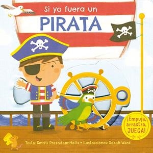 SI YO FUERA UN PIRATA | 9788416117956 | PRASSADAM-HALS, SMIRITI / WARD, SARAH