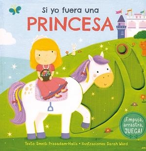 SI YO FUERA UNA PRINCESA | 9788416117963 | PRASSADAM-HALS, SMIRITI / WARD, SARAH