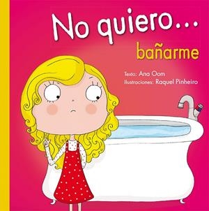 NO QUIERO... BAÑARME | 9788491450009 | OOM, ANA