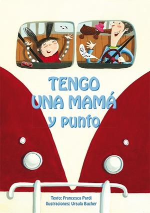 TENGO UNA MAMÁ Y PUNTO | 9788416648023 | PARDI, FRANCESCA / BUCHER, URSULA