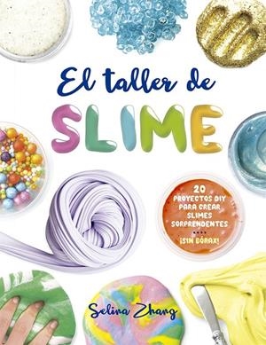 TALLER DE SLIME, EL | 9788491451945 | ZHANG, SELINA