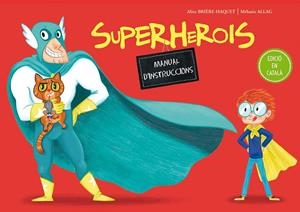 SUPERHEROIS. MANUAL D’INSTRUCCIONS | 9788491450115 | BRIÈRE -HAQUET, A.