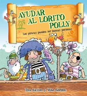 AYUDAR AL LORITO POLLY | 9788416117727 | EASTON, TOM