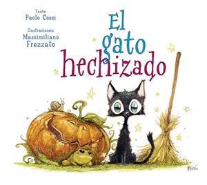 GATO HECHIZADO, EL | 9788491450764 | COSSI, PAOLO
