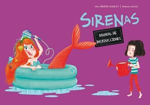 SIRENAS. MANUAL DE INSTRUCCIONES | 9788491451525 | BRIÈRE-HAQUET, A. / ALLAG, MÉLANIE