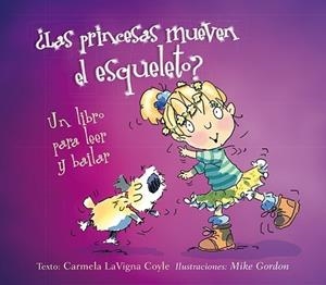 PRINCESAS MUEVEN EL ESQUELETO?, LAS | 9788491451594 | LAVIGNA COYLE, CARMELA / GORDON, MIKE