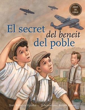 SECRET DEL BENEIT DEL POBLE, EL | 9788491450245 | UPJOHN, REBECCA / BENOIT, RENNE