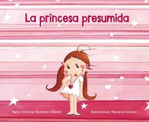 PRINCESA PRESUMIDA, LA | 9788491450559 | NAUMANN-VILLEMIN, CH. / BARCILON, MARIANNE