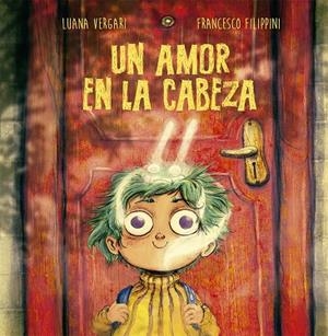 AMOR EN LA CABEZA, UN | 9788491452799 | VERGARI, LUANA