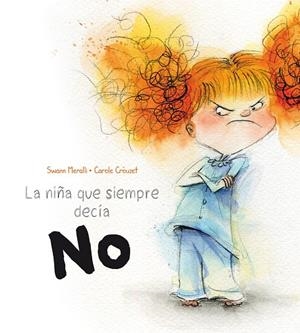 NIÑA QUE SIEMPRE DECÍA NO, LA | 9788491450184 | MERALLI, SWAN / CROUZET, CAROLE