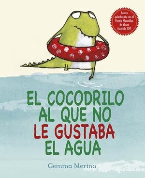 COCODRILO AL QUE NO LE GUSTABA EL AGUA, EL | 9788416117048 | MERINO, GEMMA