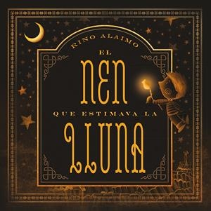 NEN QUE ESTIMAVA LA LLUNA, EL | 9788416648719 | ALAIMO, RINO