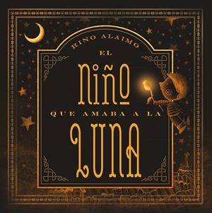 NIÑO QUE AMABA A LA LUNA, EL | 9788416648702 | ALAIMO, RINO