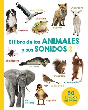 LIBRO DE LOS ANIMALES Y SUS SONIDOS, EL | 9788491450979 | VARIOS