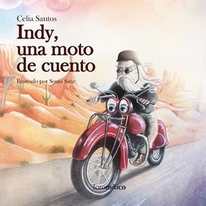 INDY, UNA MOTO DE CUENTO | 9788415943013 | SANTOS GARCÍA, CELIA