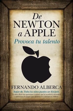 DE NEWTON A APPLE. PROVOCA TU TALENTO | 9788496947993 | ALBERCA DE CASTRO, FERNANDO