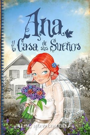 ANA DE LAS TEJAS VERDES 05. ANA Y LA CASA DE SUS SUEÑOS | 9788415943327 | MONTGOMERY, LUCY MAUD